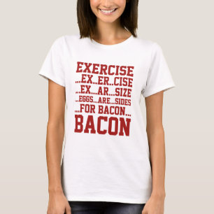 T-shirt Exercice Bacon