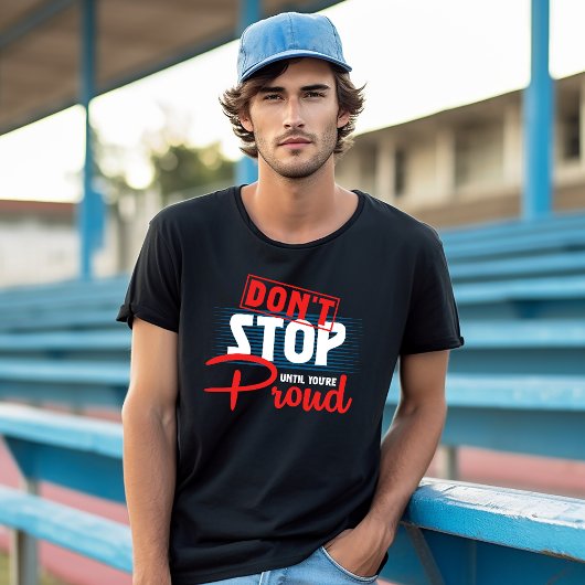 T-shirt Exercice de fierté jusqu'à ce que vous soyez fier