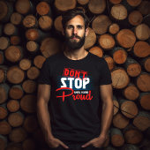 T-shirt Exercice de fierté jusqu'à ce que vous soyez fier