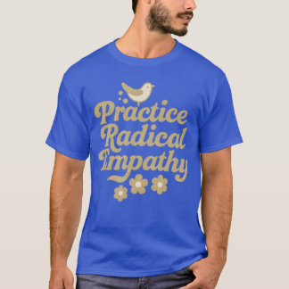 T-shirt Exercice d'empathie radicale