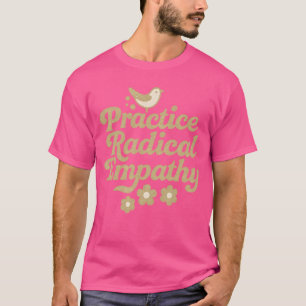 T-shirt Exercice d'empathie radicale