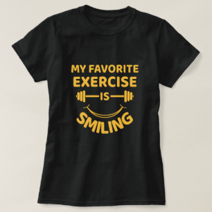 T-shirt Exercice Favori Est Souriant - Citation Drôle T-Sh