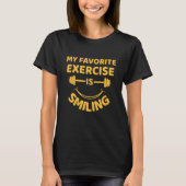 T-shirt Exercice Favori Est Souriant - Citation Drôle T-Sh (Devant)