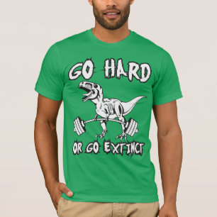T-shirt Exercice - Go Hard ou Go Extinct - T-Rex Deadlift