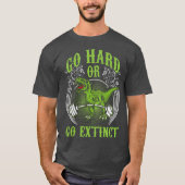 T-shirt Exercice - Go Hard ou Go Extinct - T-Rex Deadlift (Devant)