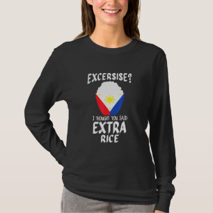 T-shirt Exercice Je Pensais Que Vous Avez Dit Extra Rice P