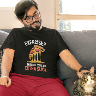 T-shirt Exercice Tranche Supplémentaire Pizza Drôle Tee Ma