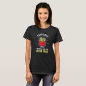T-shirt Exercise I Thought You Said Extra Fries Workout Fr (Devant entier)