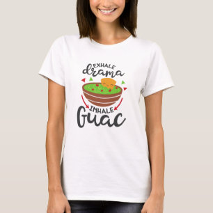 T-shirt Exhalez le drame, inhalez le guac, drôle de fiesta