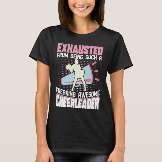 T-shirt Exhausted From Being Such A Freaking Awesome Cheer (Devant)