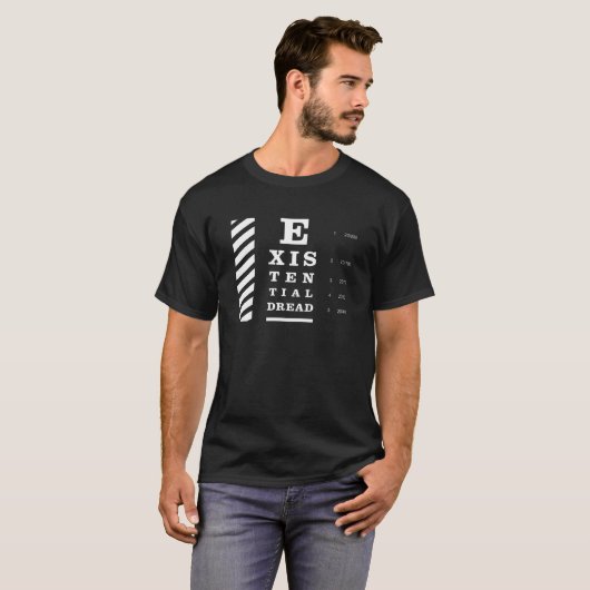 T-shirt Existential Dread Eye Chart   E is for Existential (Devant entier)