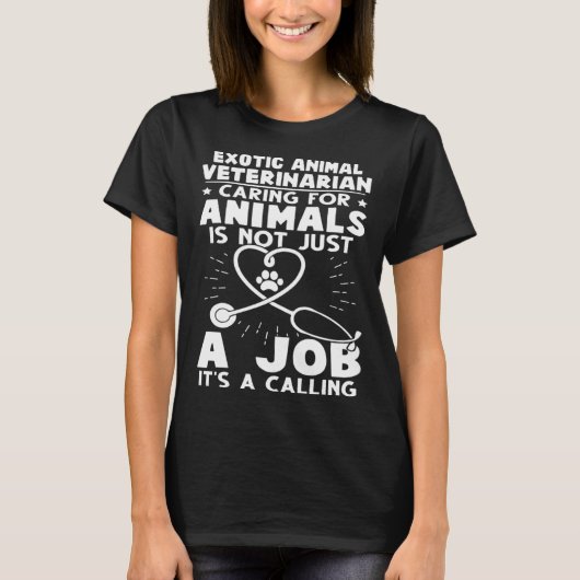 T-shirt Exotic Animal Veterinarian Caring Animals Not Just (Devant)
