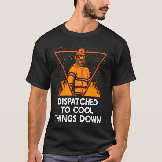 T-shirt Expédié à des objets Cool à bas pompier pompier (Devant)
