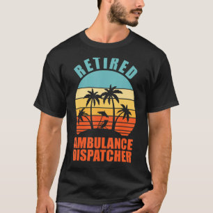 T-shirt Expéditeur d'ambulances à la retraite heureux de l