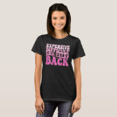 T-shirt Expensive Difficult And Talks Back Groovy On Back  (Devant entier)