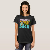T-shirt Expensive Difficult And Talks Back Groovy On Back  (Devant entier)