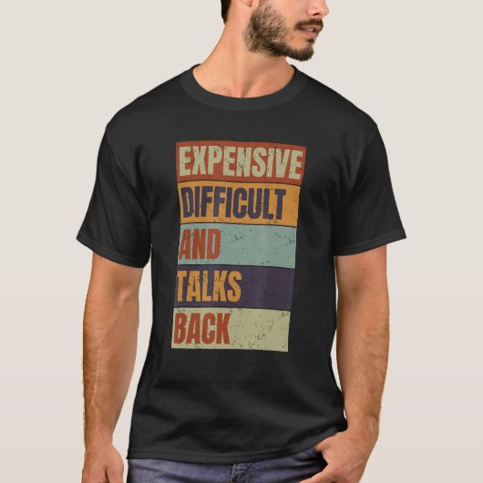 T-shirt Expensive Difficult And Talks Back Mothers Day Mo (Devant)