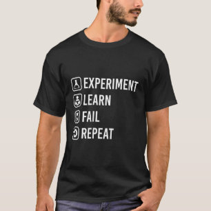 T-shirt Expérience Apprendre Échec Répéter Science Cadeau