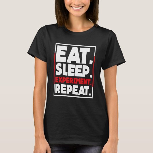 T-shirt Expérience de sommeil de manger Répéter la science (Devant)