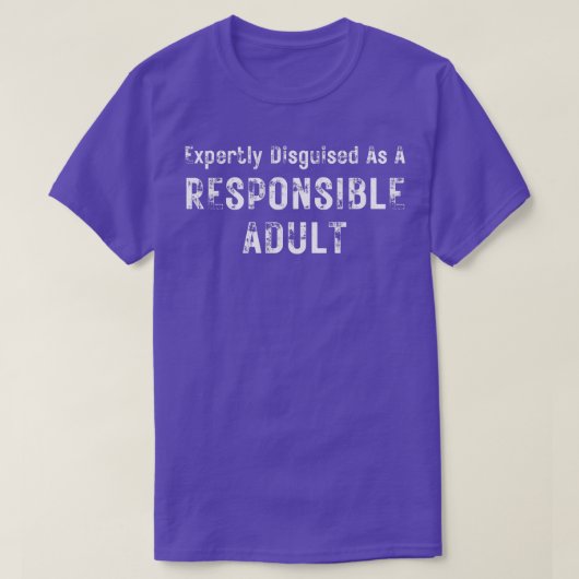 T-shirt Expérimenté Comme Un Adulte Responsable Drôle Sa (Design devant)
