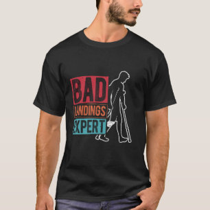 T-shirt EXPERT ATTERRISSAGES RATÉS Humour Jambe Cassée