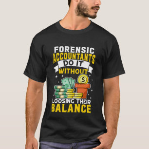 T-shirt Expert-comptable judiciaire sans perdre l'équilibr