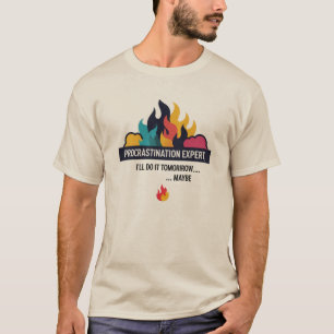 T-shirt Expert en procrastination : Je le ferai demain… Pe