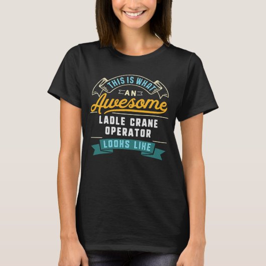 T-shirt Exploitant de la grue à chenilles Profession d'emp (Devant)