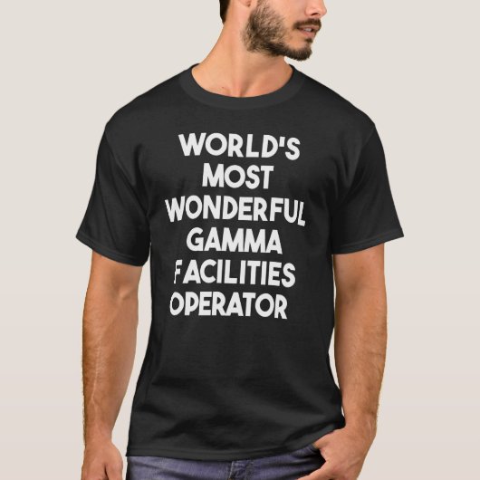 T-shirt Exploitant d'installations gamma le plus merveille (Devant)