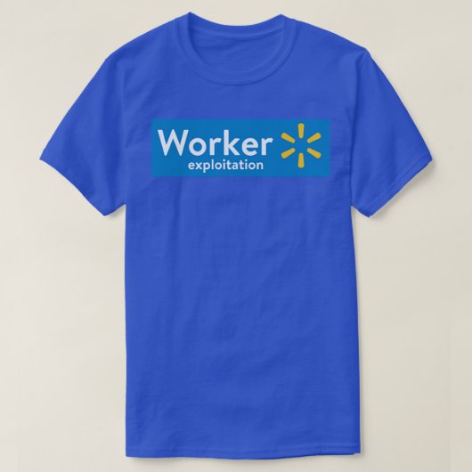 T-shirt Exploitation des travailleurs de Walmart1 (Design devant)
