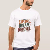 T-shirt Explore dream discover (Devant)