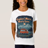 T-Shirt Explore More, Worry Less (Devant)