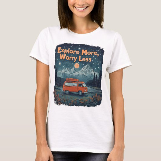 T-shirt Explorez davantage, inquiétez-vous moins (Devant)