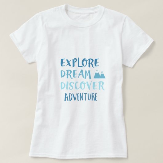 T-shirt Explorez Dream Découvrez l'aventure (Design devant)