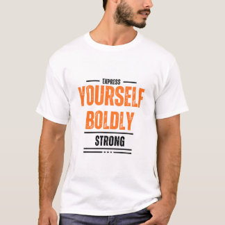 T-shirt Express-toi audacieusement avec un art unique.