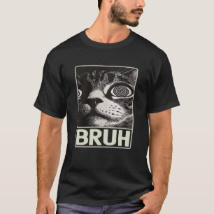 T-shirt Expressions drôles Yeux fous Bruh Chat Meme Graphi