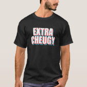T-shirt Extra Cheugy Text Gen Z Slang (Devant)
