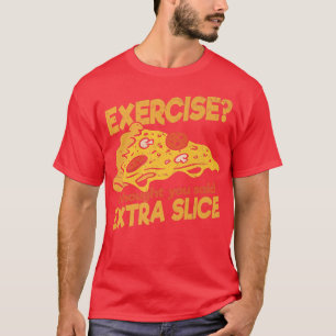 T-shirt Extrait Je pensais que vous avez dit Etra Slice Pi
