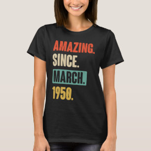T-shirt Extraordinaire depuis mars 1950 Anniversaire 73ème