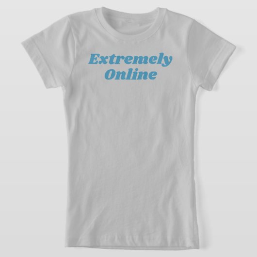 T-shirt extrêmement en ligne (Poser)