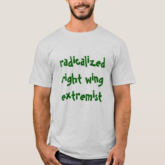 T-shirt Extrémiste radicalisé de droite (Devant)
