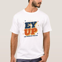 Ey Up - Conception Rétro de Salutation Yorkshire