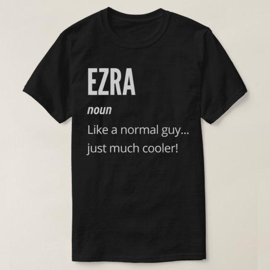 T-shirt Ezra Gift, Noun Like a Normal One Just Much Cooler (Design devant)