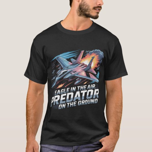 T-shirt F-15 Eagle Jet: Predator on Ground, Eagle in Air (Devant)