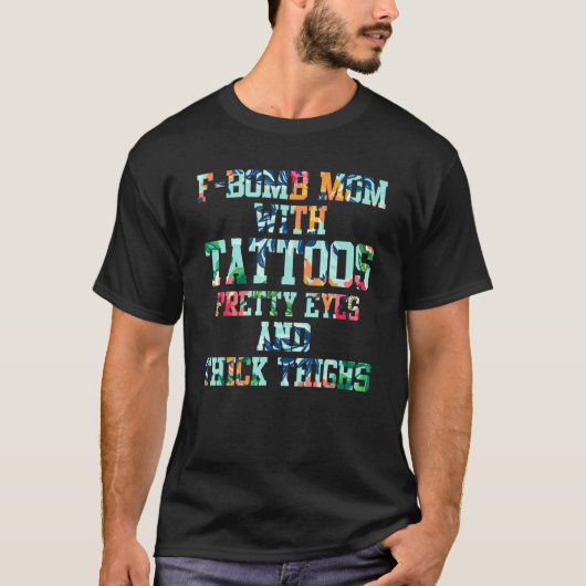 T-shirt F Bombe Maman Avec Des Tatouages Jolies Yeux Et Ép (Devant)