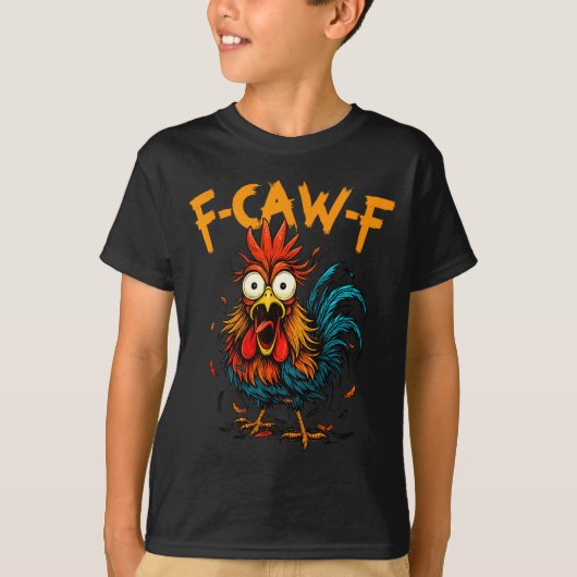 T-shirt F-caw-f Chicken Fcawf Rooster Coffee Funny Office (Devant)