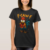T-shirt F-caw-f Chicken Fcawf Rooster Coffee Funny Office  (Devant)