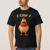 T-shirt F-CAW-F Chicken - Funny Wordplay - Chicken Meme (Devant)