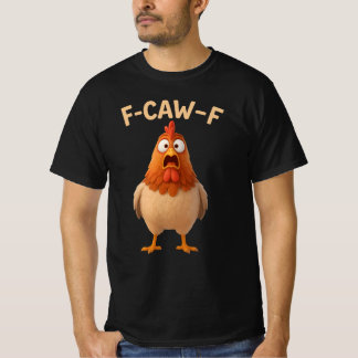T-shirt F-CAW-F Chicken - Funny Wordplay - Chicken Meme