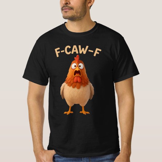 T-shirt F-CAW-F Chicken - Funny Wordplay - Chicken Meme (Devant)